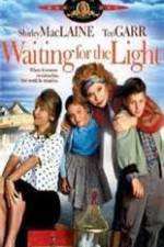 Watch Waiting for the Light Myflixer