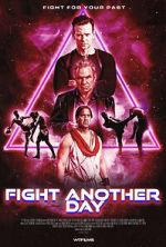 Watch Fight Another Day Myflixer
