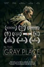 Watch In This Gray Place Myflixer