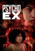 Watch Psycho Ex Myflixer
