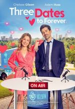 Watch Three Dates to Forever Myflixer