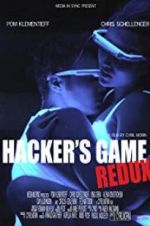 Watch Hacker\'s Game Redux Myflixer
