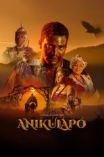 Watch Anikulapo Myflixer