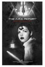 Watch The A.R.K. Report Myflixer