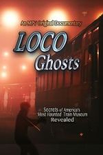 Watch Loco Ghosts Myflixer