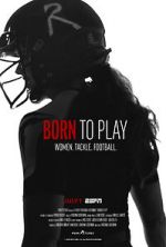 Watch Born to Play Myflixer