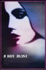 Watch A Wife Alone Myflixer