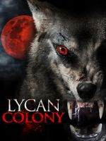 Watch Lycan Colony Myflixer