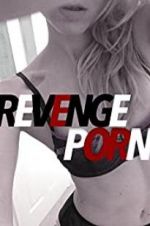 Watch Revenge Porn Myflixer