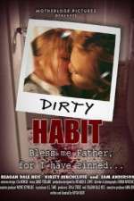 Watch Dirty Habit Myflixer