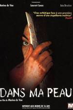 Watch Dans ma peau Myflixer
