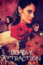 Watch Deadly Attraction Myflixer