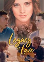 Watch Legacy of Love Myflixer