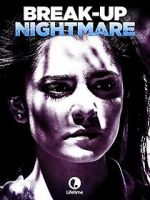Watch Break-Up Nightmare Myflixer