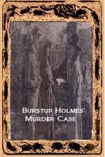 Watch Burstup Holmes Murder Case Myflixer
