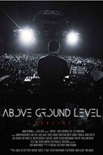 Watch Above Ground Level: Dubfire Myflixer