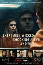 Watch Extremely Wicked, Shockingly Evil, and Vile Myflixer