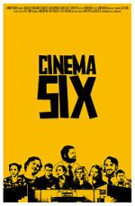 Watch Cinema Six Myflixer