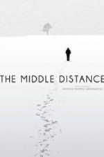 Watch The Middle Distance Myflixer