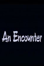 Watch An Encounter Myflixer