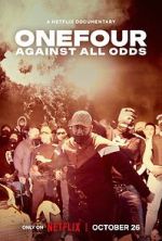 Watch OneFour: Against All Odds Myflixer