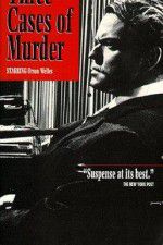 Watch Three Cases of Murder Myflixer