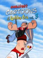 Watch Greatest Cartoons of the Golden Era Vol. 3 Myflixer