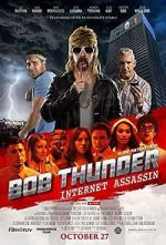 Watch Bob Thunder: Internet Assassin Myflixer