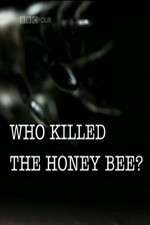 Watch Who Killed the Honey Bee Myflixer