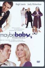Watch Maybe Baby Myflixer