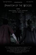 Watch Phantom of the Woods Myflixer