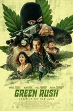 Watch Green Rush Myflixer