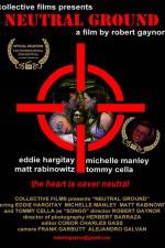 Watch Neutral Ground Myflixer