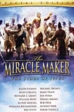 Watch The Miracle Maker Myflixer