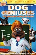 Watch Dog Geniuses Myflixer