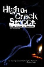 Watch High on Crack Street: Lost Lives in Lowell Myflixer