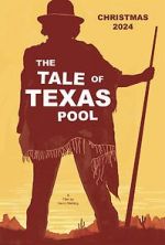 Watch The Tale of Texas Pool Myflixer