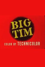 Watch Big Tim Myflixer