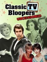 Watch Classic TV Bloopers Uncensored Myflixer