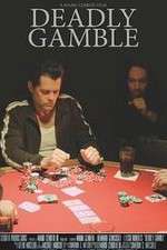 Watch Deadly Gamble Myflixer