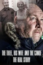 Watch The Thief, His Wife and the Canoe: The Real Story Myflixer
