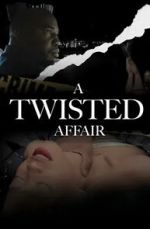Watch A Twisted Affair Myflixer