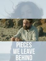 Watch Pieces We Leave Behind Myflixer