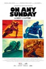 Watch On Any Sunday: The Next Chapter Myflixer