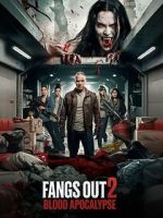 Watch Fangs Out: Blood Apocalypse Myflixer