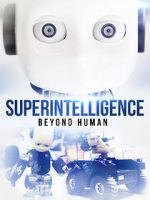 Watch Superintelligence: Beyond Human Myflixer