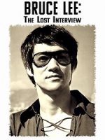 Watch Bruce Lee: The Lost Interview Myflixer