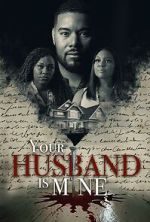 Watch Your Husband Is Mine Myflixer