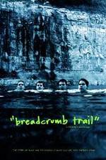 Watch Breadcrumb Trail Myflixer
