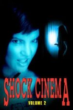 Watch Shock Cinema: Volume Two Myflixer
